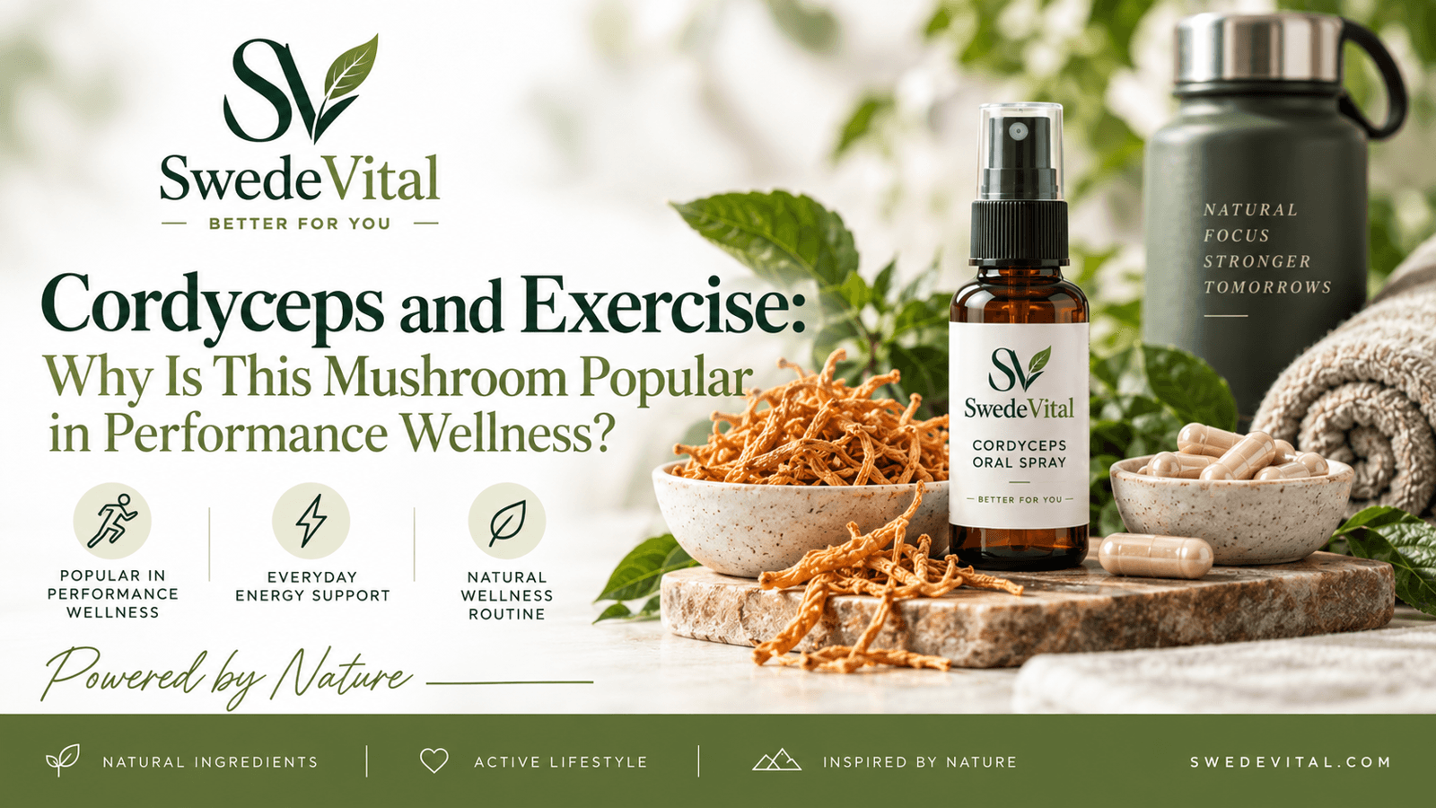 Cordyceps and Exercise: Why Is This Mushroom Popular in Performance Wellness?